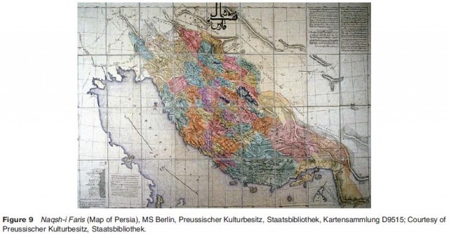Naqsh-i Faris (Map of Persia), MS Berlin, Preussischer Kulturbesitz, Staatsbibliothek, Kartensammlung D9515; Courtesy of Preussischer Kulturbesitz, Staatsbibliothek.